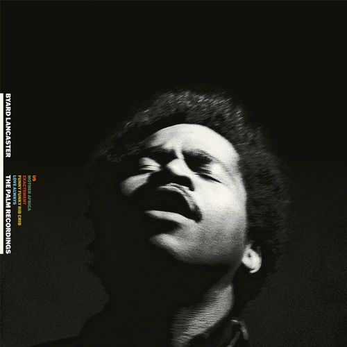 Byard Lancaster - The Complete PALM Recordings
