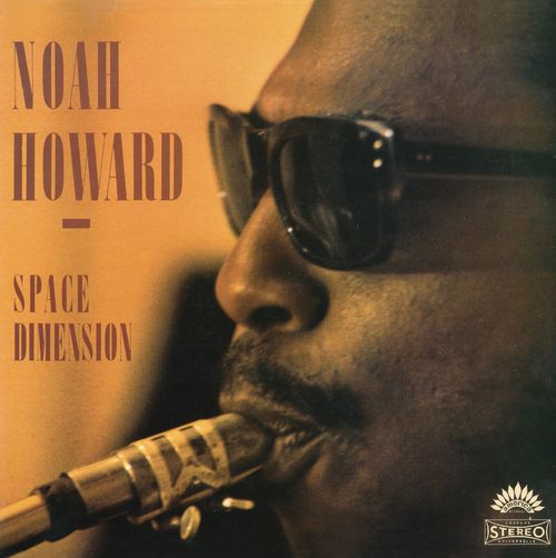 Noah Howard - Space Dimension