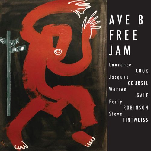 Laurence Cook/Jacques Coursil/Warren Gale/Perry Robinson/Steve Tintweiss - Ave B Free Jam